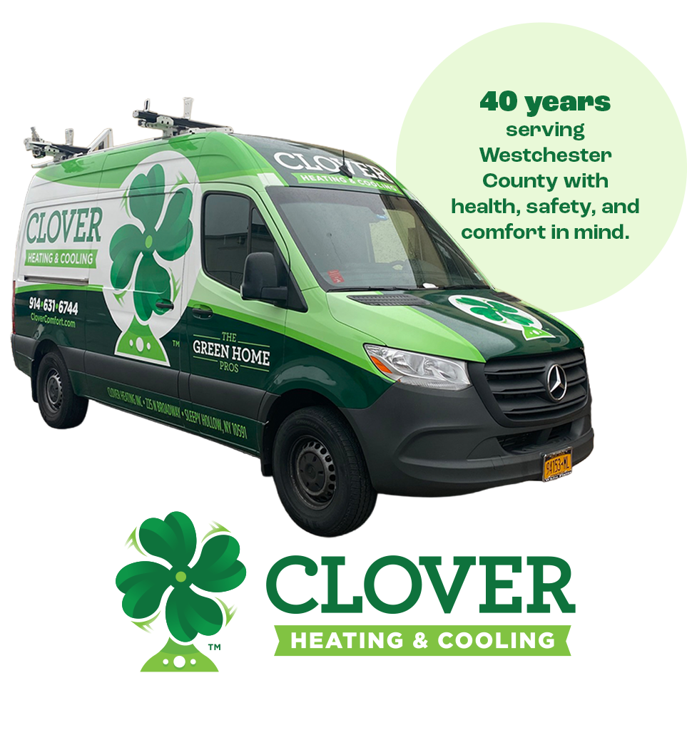 Clover Heating & Cooling van with 40 years of service in Westchester County, focusing on health, safety, and comfort.